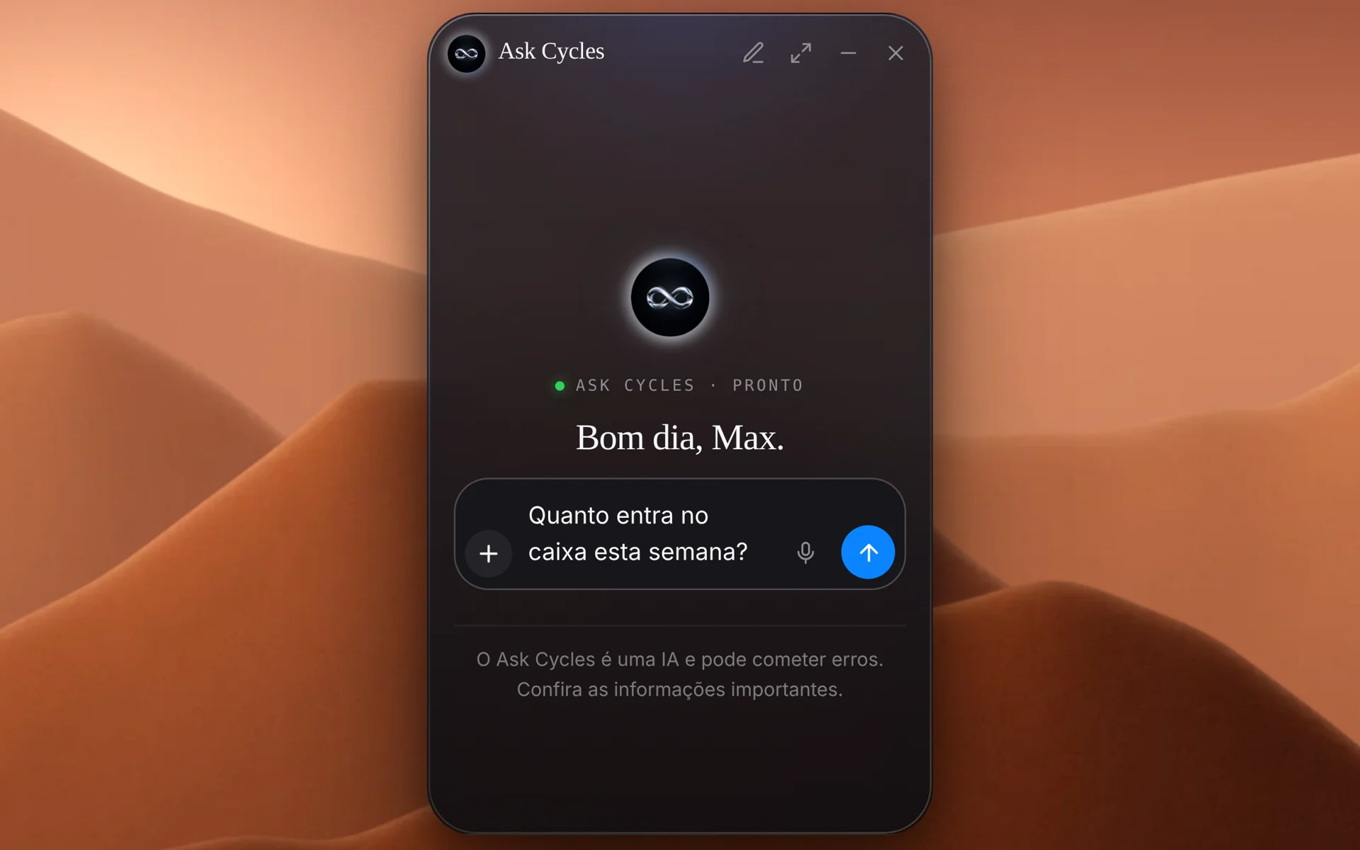 De perto: o Ask Cycles mini com a pergunta “Quanto entra no caixa esta semana?”